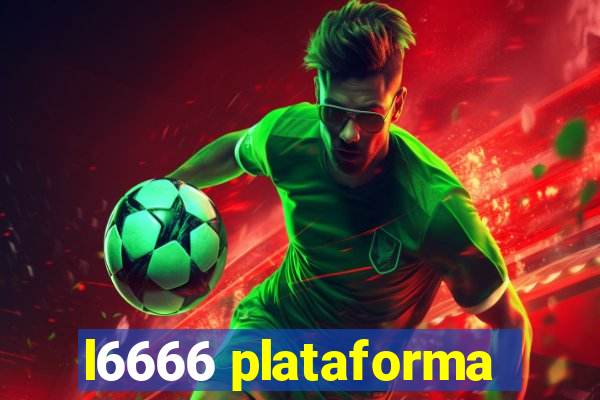 l6666 plataforma